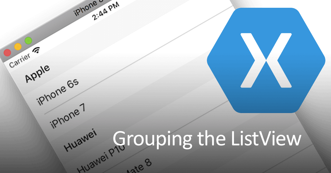 Implement grouping in the Xamarin.Forms ListView · Gerald Versluis ...