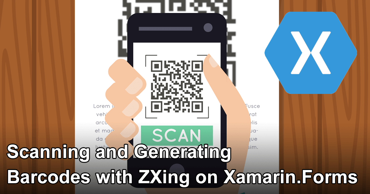 Scanning and Generating Barcodes with ZXing on Xamarin.Forms